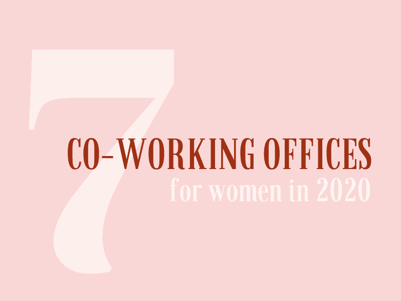 Co-Working Offices for Women in 2020
