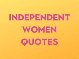 Independent Women Quotes