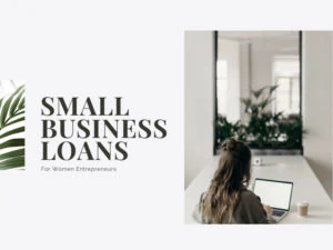 Small Business Loans for Women Entrepreneurs