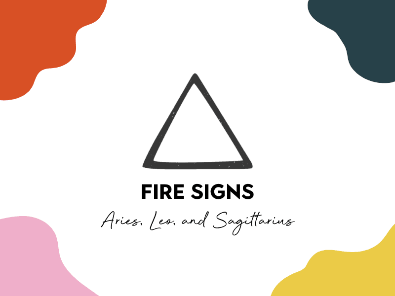 Fire Signs of the Zodiac: Aries, Leo, and Sagittarius