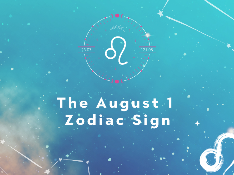 August 1 Zodiac Sign